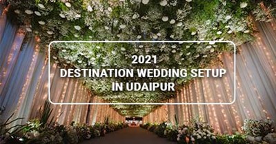 2021 Destination Wedding Setup in Udaipur