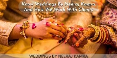 Know Weddings By Neeraj Kamra And How We Work With Clients