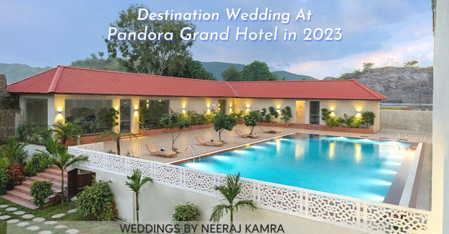 Destination Wedding At Pandora Grand Hotel