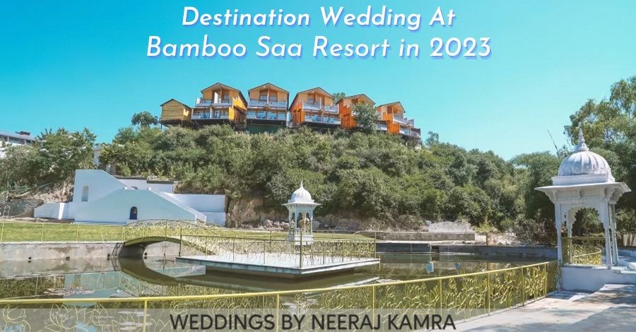 Destination Wedding In Bamboo Saa Resort In 2023